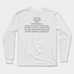 abseiling definition Long Sleeve T-Shirt